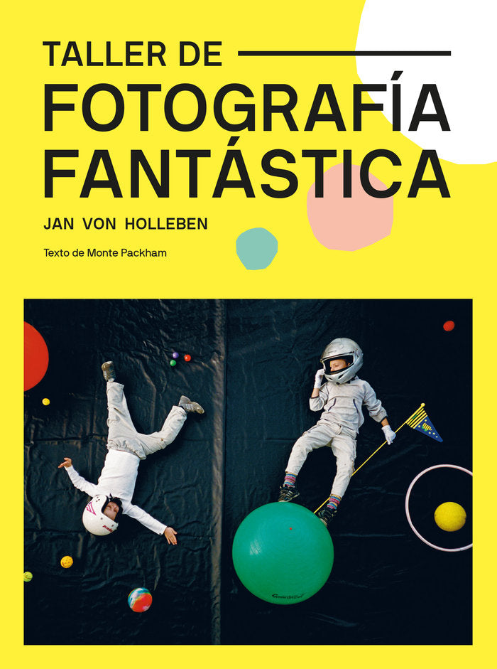 Taller de fotografía fantástica, de Von Holleben, Jan | portada del libro