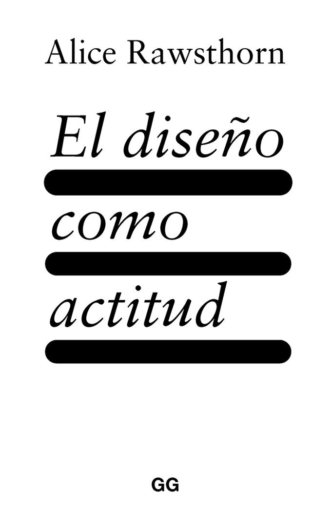 El diseño como actitud, de Rawsthorn, Alice | portada del libro