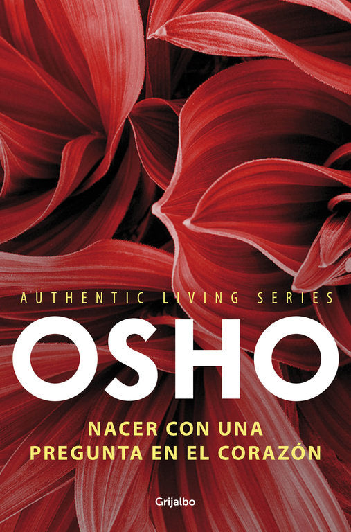 Nacer con una pregunta en el corazón (Authentic Living Series), de Osho | portada del libro