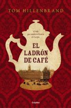 El ladrón de café, de Tom Hillenbrand | portada del libro