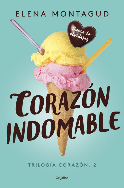 Corazón indomable (Trilogía Corazón 2), de Montagud | portada del libro