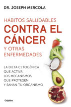 Hábitos saludables contra el cáncer y otras enfermedades, de Joseph Mercola | portada del libro