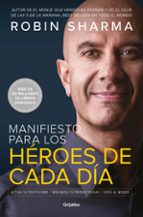 Manifiesto para los héroes de cada día, de Robin Sharma | portada del libro