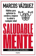 Saludable Mente (edición ampliada y actualizada), de Marcos Vázquez | portada del libro