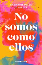 No somos como ellos, de CHRISTINE PRIDE | portada del libro