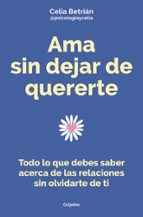 Ama sin dejar de quererte, de Celia Betrián | portada del libro