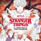 Stranger Things. El libro oficial para colorear, de Varios autores | portada del libro
