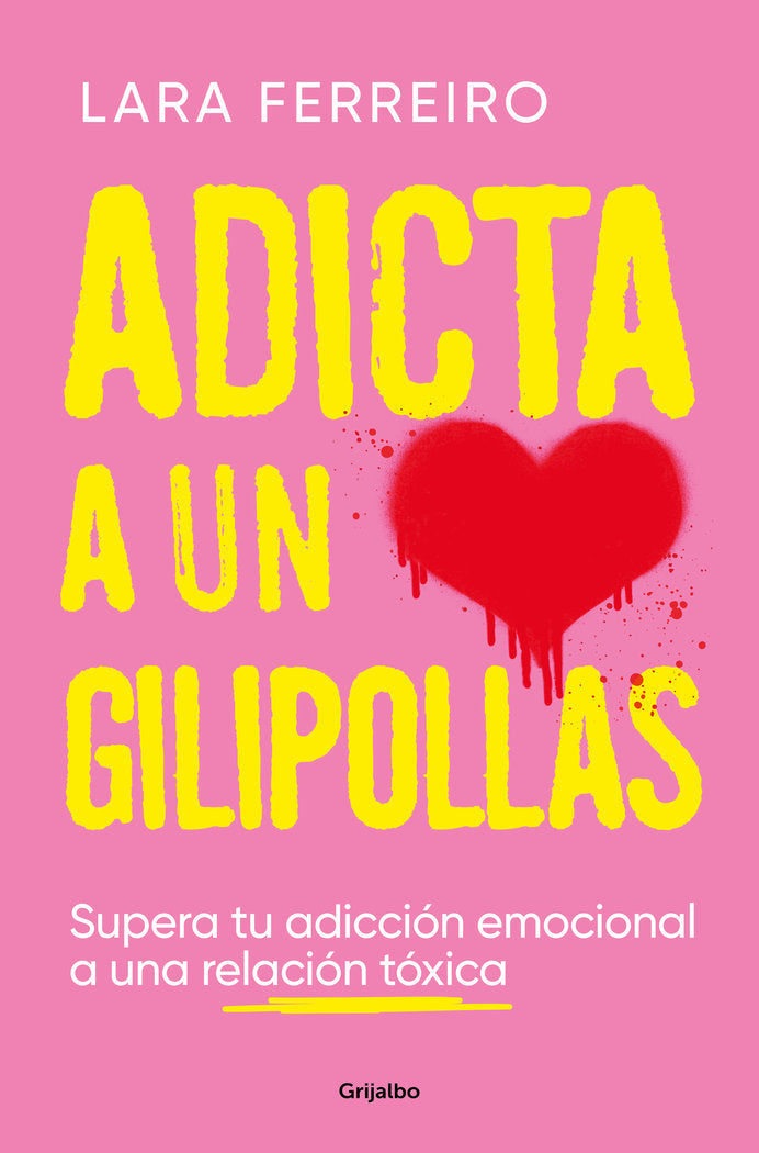 ADICTA A UN GILIPOLLAS, de LARA FERREIRO | portada del libro
