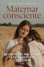 Maternar consciente, de Ester López Turrillo | portada del libro