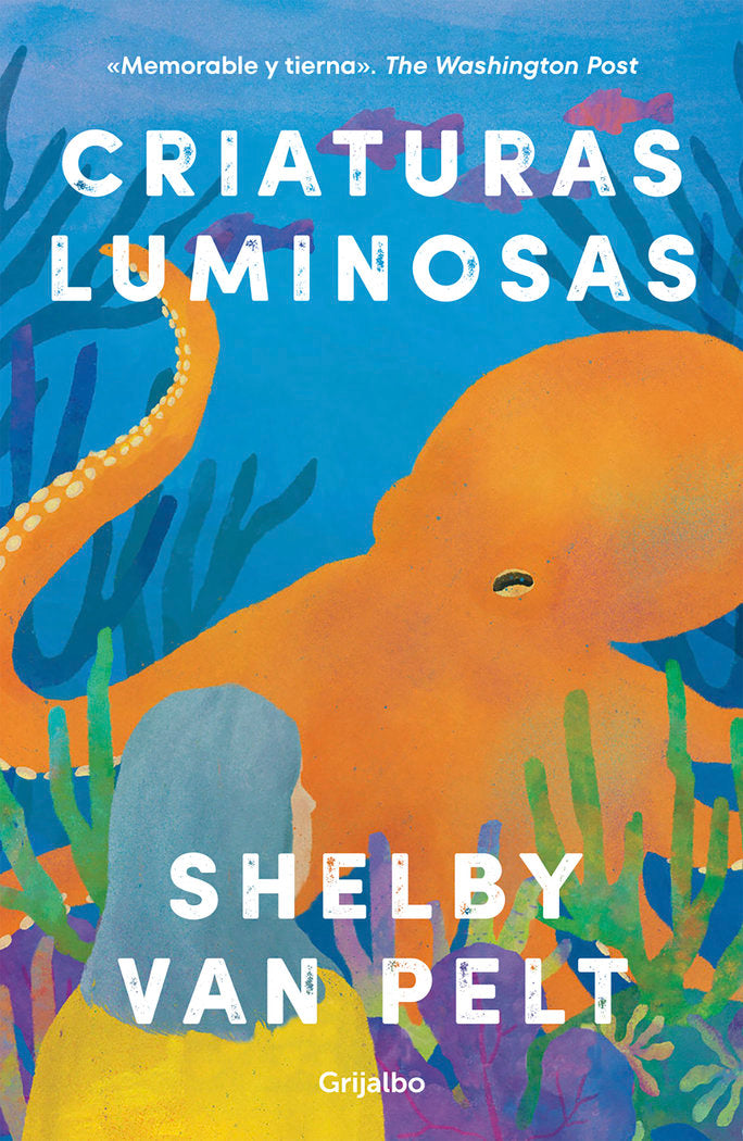 Criaturas luminosas, de SHELBY VAN PELT | portada del libro