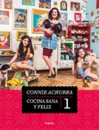 Cocina sana y feliz, de CONNIE ACHURRA | portada del libro