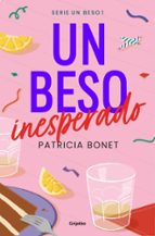 Un beso inesperado (Un beso 1), de Patricia Bonet | portada del libro