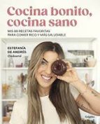 Cocina bonito, cocina sano, de ESTEFANIA DE ANDRES | portada del libro