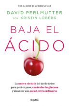 Baja el ácido, de David Perlmutter | portada del libro