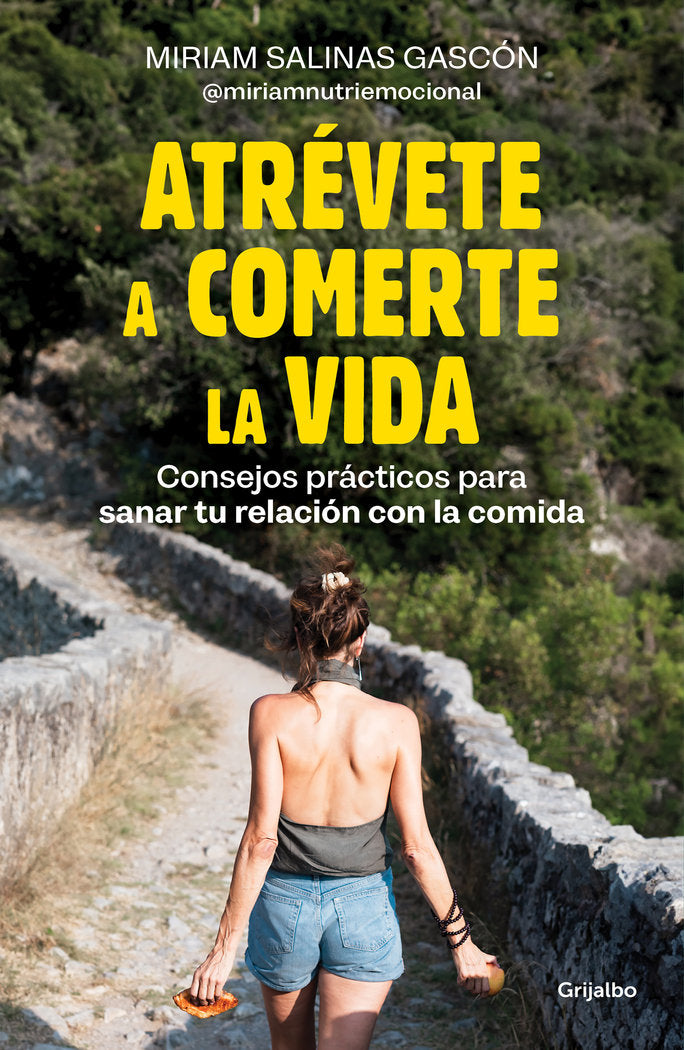 Atrevete a comerte la vida, de Miriam Salinas Gascon | portada del libro