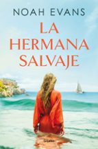 La hermana salvaje, de NOAH EVANS | portada del libro