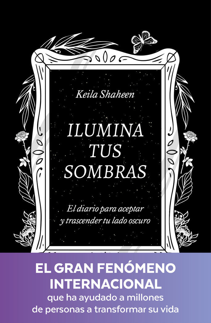 ILUMINA TUS SOMBRAS, de SHAHEEN, KEILA | portada del libro
