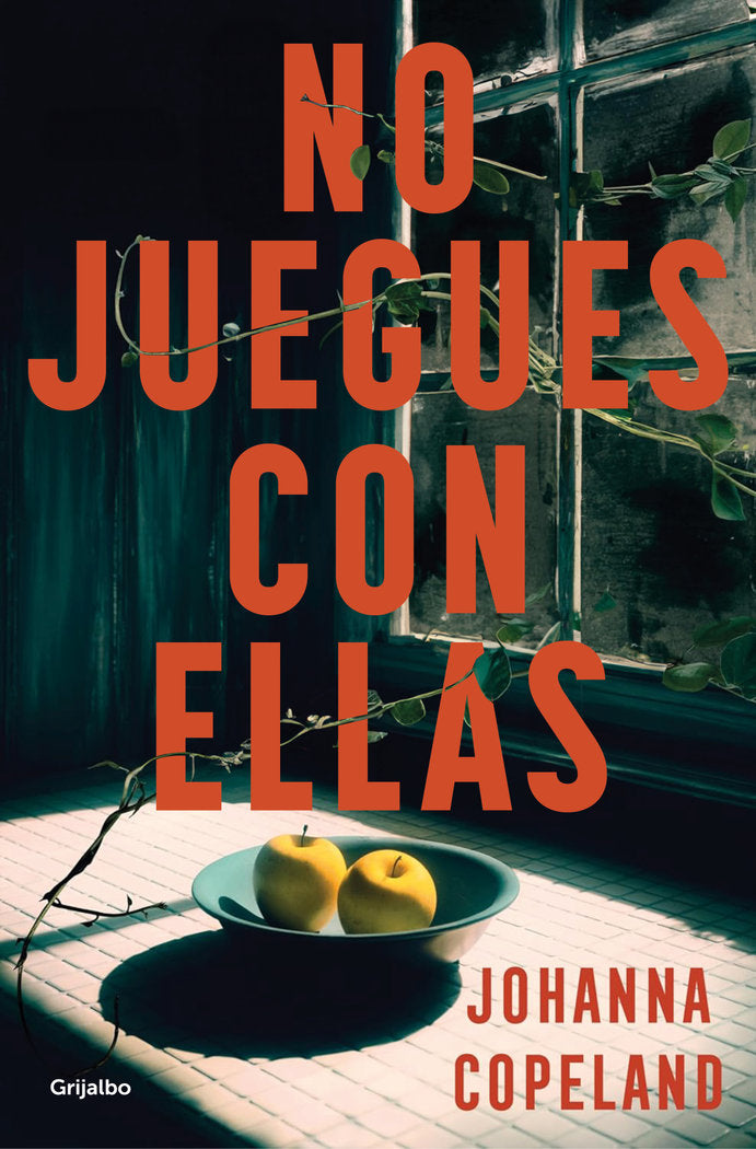 NO JUEGUES CON ELLAS, de COPELAND, JOHANNA | portada del libro