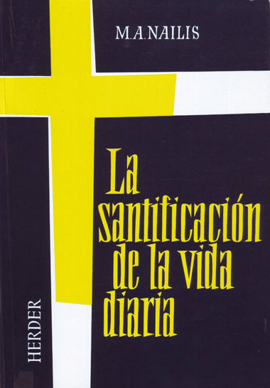 La santificación de la vida diaria, de Nailis, M. Annette | portada del libro