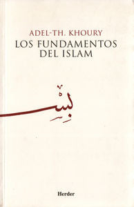 Los fundamentos del Islam, de Khoury, Adel-Th. | portada del libro