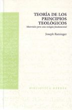 TEORIA DE LOS PRINCIPIOS TEOLOGICOS, de Benedicto XVI Joseph Ratzinger | portada del libro