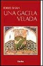 UNA GACELA VELADA, de Idries Shah | portada del libro