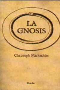La Gnosis, de Markschies, Christoph | portada del libro