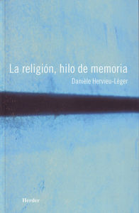 La religión, hilo de memoria, de Hervieu-Léger, Danièle | portada del libro