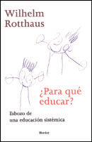 ¿Para qué educar?, de Rotthaus, Wilhelm | portada del libro