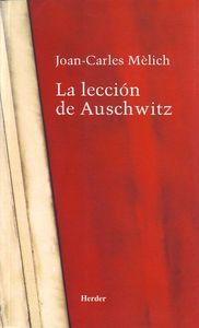 La lección de Auschwitz, de Mèlich, Joan-Carles | portada del libro