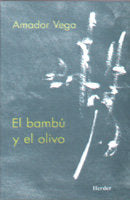 El bambú y el olivo, de Vega Esquerra, Amador | portada del libro