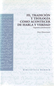Fe, tradición y teología como acontecer de habla y verdad, de Hünermann, Peter | portada del libro