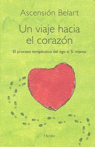 Un viaje hacia el corazón, de Belart, Ascensión | portada del libro