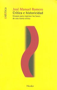 Crítica e historicidad, de Romero Cuevas, José Manuel | portada del libro