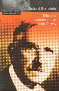 Filosofía y democracia: John Dewey, de Bernstein, Richard | portada del libro