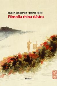 Filosofía china clásica, de Schleichert, Hubert | portada del libro