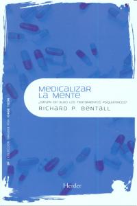 Medicalizar la mente, de Bentall, Richard P. | portada del libro