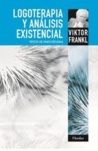 LOGOTERAPIA Y ANALISIS EXISTENCIAL, de Viktor E. Frankl | portada del libro