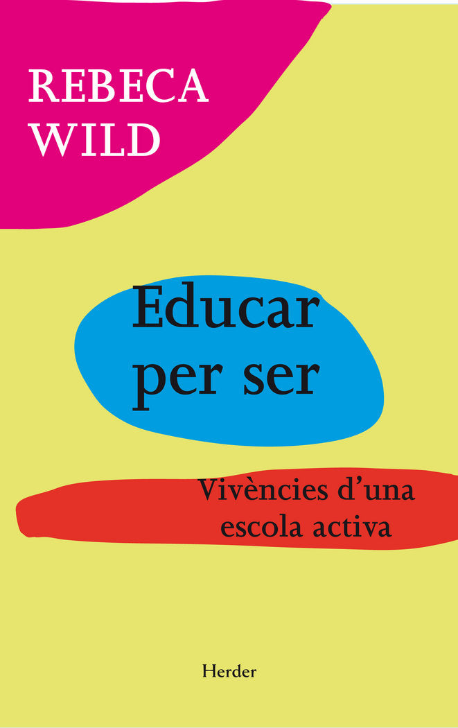 Educar per ser, de Wild, Rebeca | portada del libro