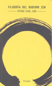 Filosofía del Budismo zen, de Han, Byung-Chul | portada del libro