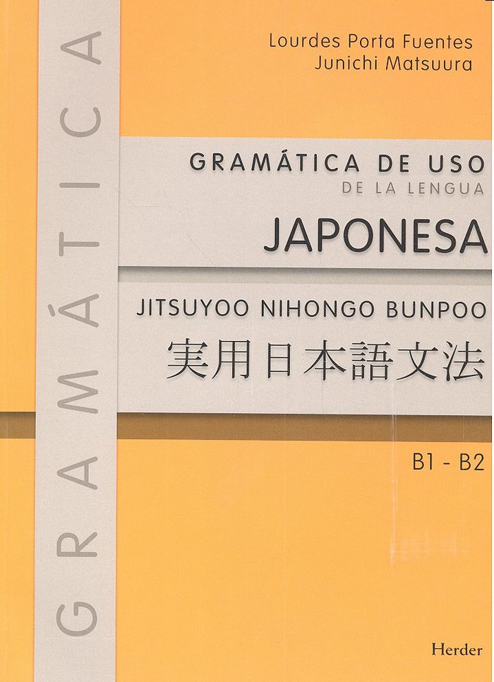 Gramática de uso de la lengua japonesa B1 - B2, de Porta Fuentes, Lourdes | portada del libro