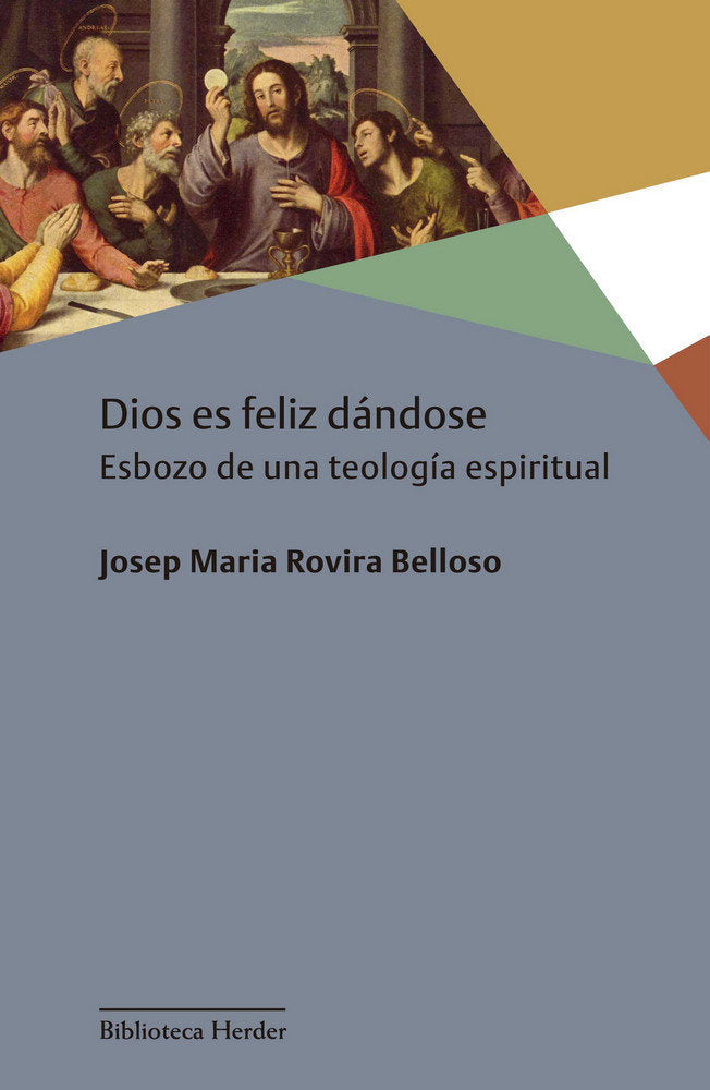 DIOS ES FELIZ DANDOSE, de Rovira Belloso | portada del libro