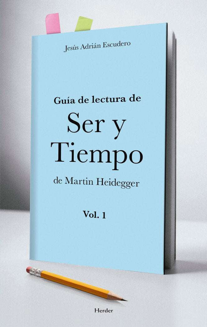 Guía de lectura de Ser y Tiempo de Martin Heidegger Vol. 1, de Adrián Escudero, Jesús | portada del libro