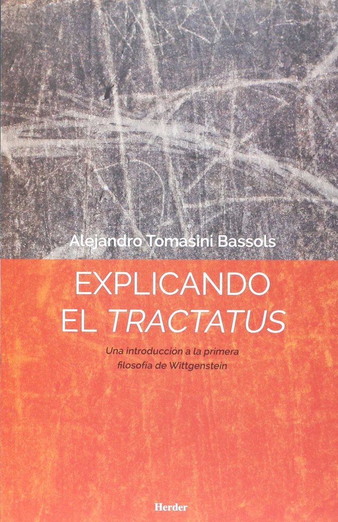 EXPLICANDO EL TRACTATUS, de TOMASINI BASSOLS, ALEJANDRO | portada del libro