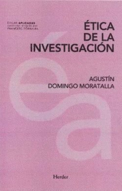 Ética de la investigación, de Domingo Moratalla, Agustín | portada del libro