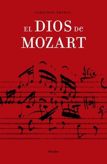 El Dios de Mozart, de Ortega, Fernando | portada del libro