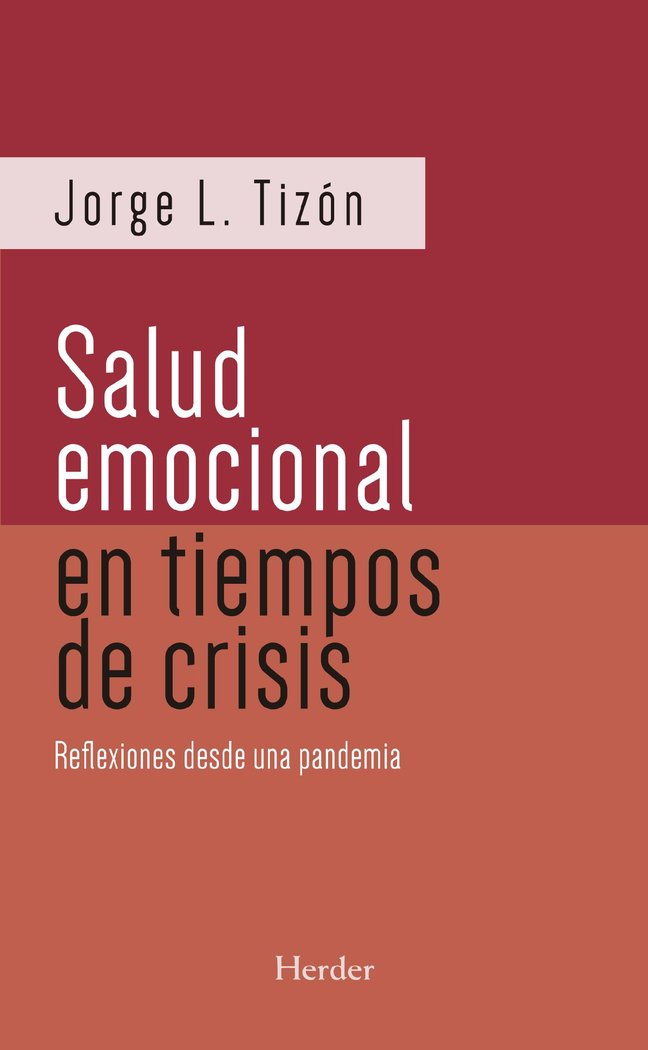 SALUD EMOCIONAL EN TIEMPOS DE CRISIS, LA, de TIZON, JORGE L. | portada del libro