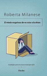 MIEDO ENGAÑOSO DE NO ESTAR A LA ALTURA,EL, de MILANESE,ROBERTA | portada del libro