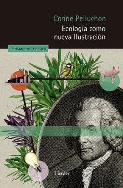 ECOLOGIA COMO NUEVA ILUSTRACION, de PELLUCHON, CORINE | portada del libro