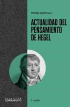 ACTUALIDAD DEL PENSAMIENTO DE HEGEL, de MIGUEL ANGEL GIUSTI HUNDSKOPF | portada del libro